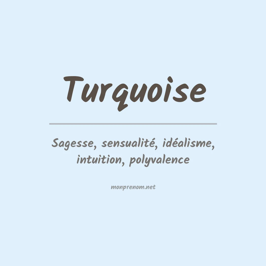 Signification du prénom Turquoise