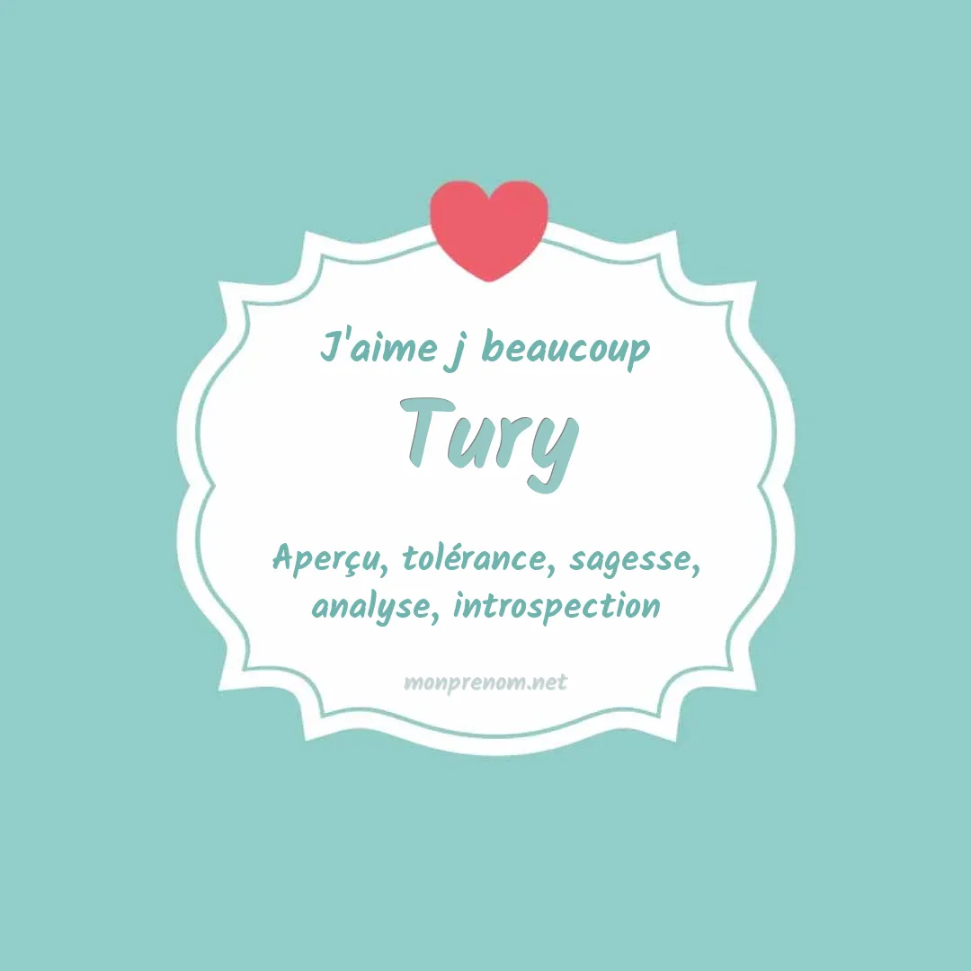 J'aime beaucoup Tury