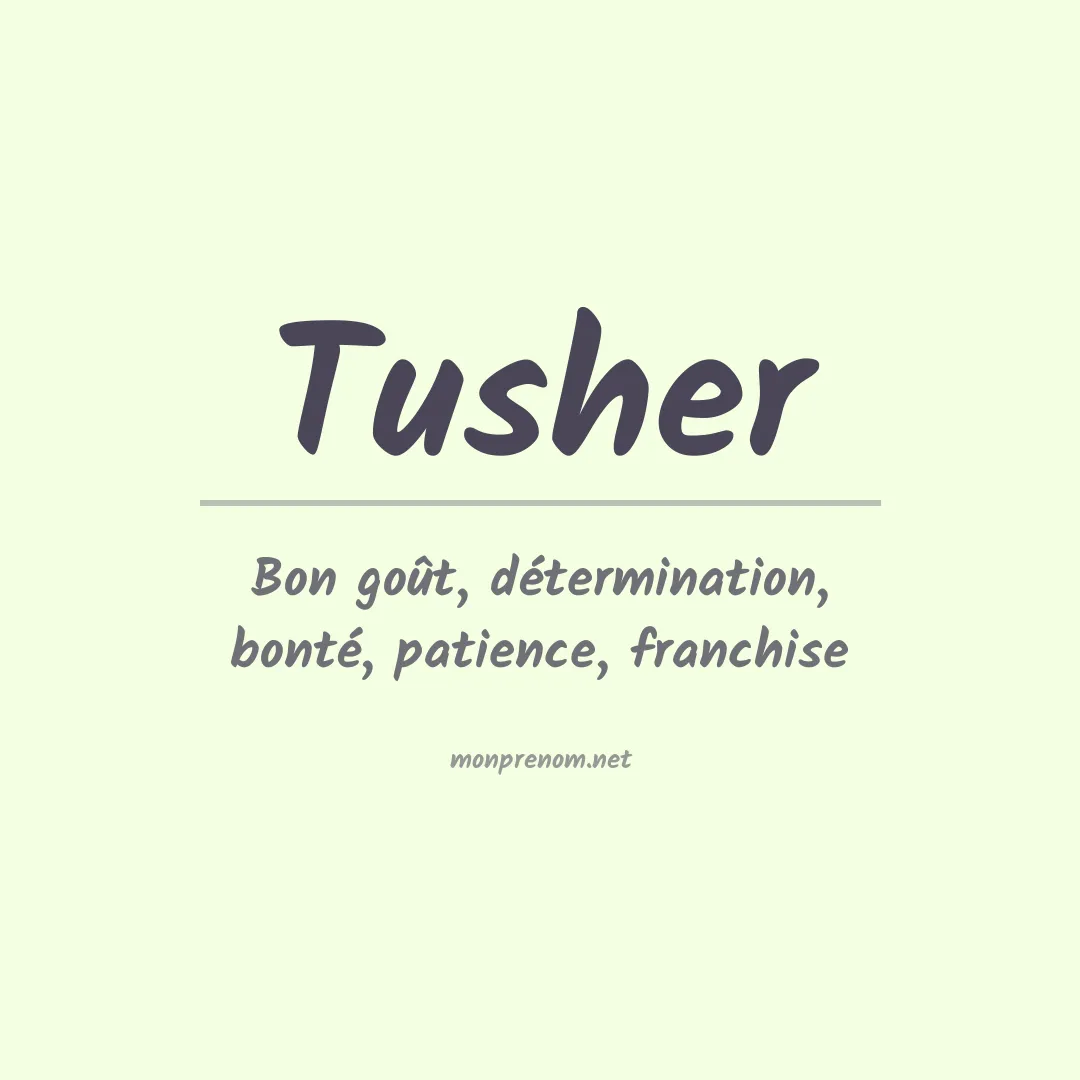 Signification du prénom Tusher