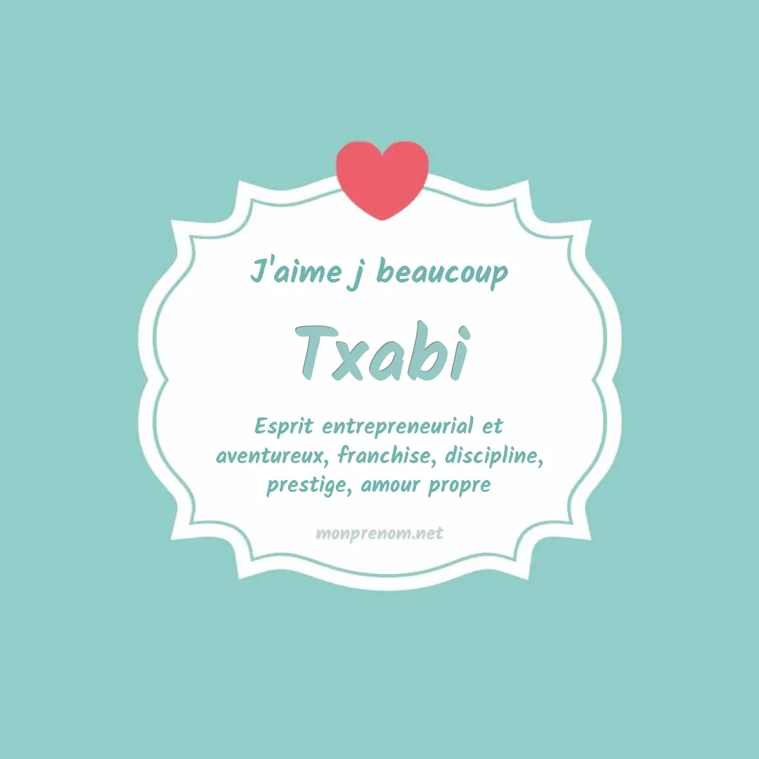 J'aime beaucoup Txabi