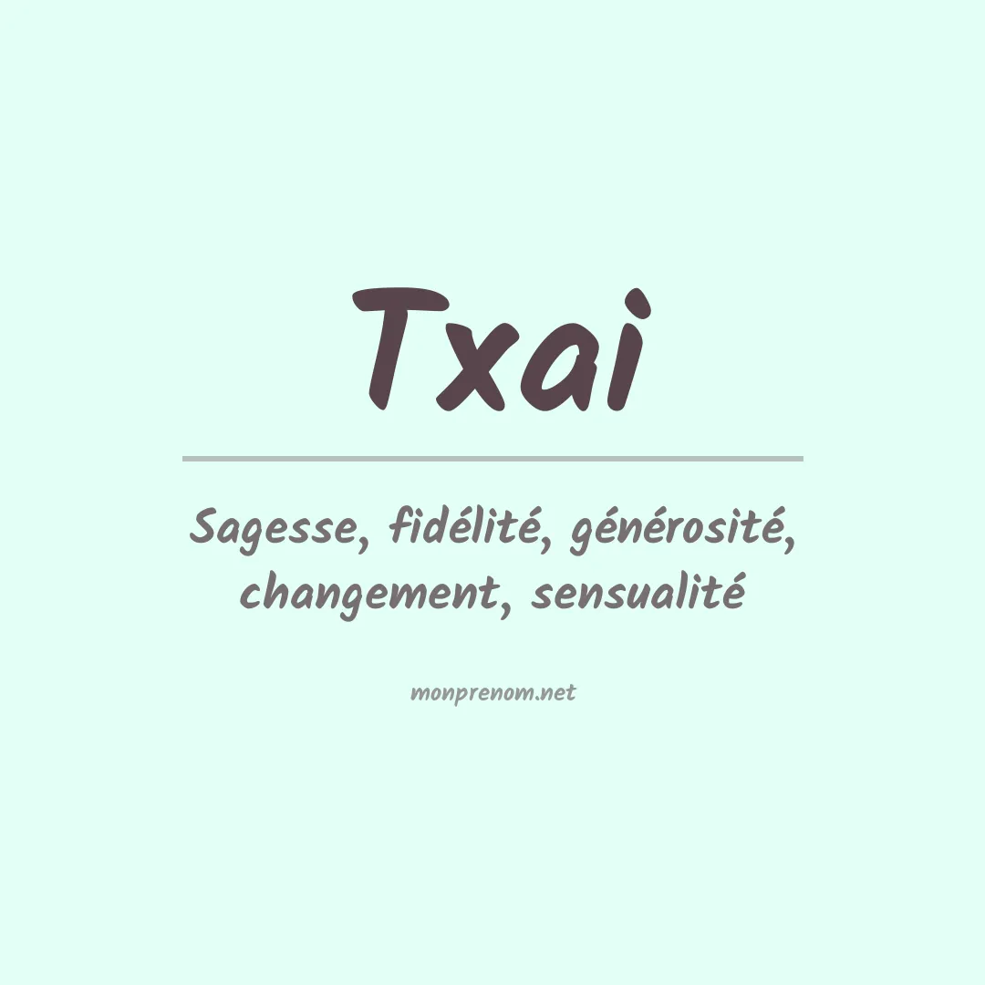 Signification du prénom Txai