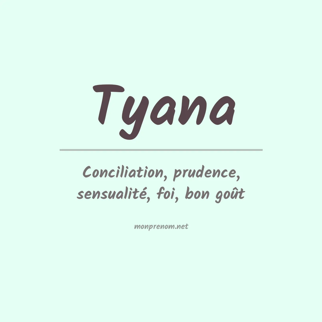 Signification du prénom Tyana