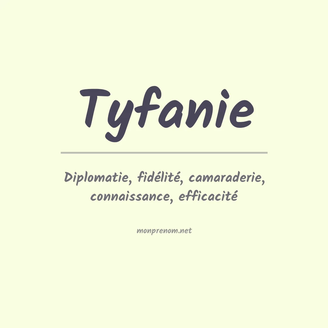 Signification du prénom Tyfanie