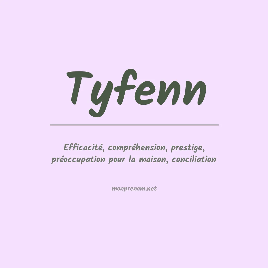Signification du prénom Tyfenn