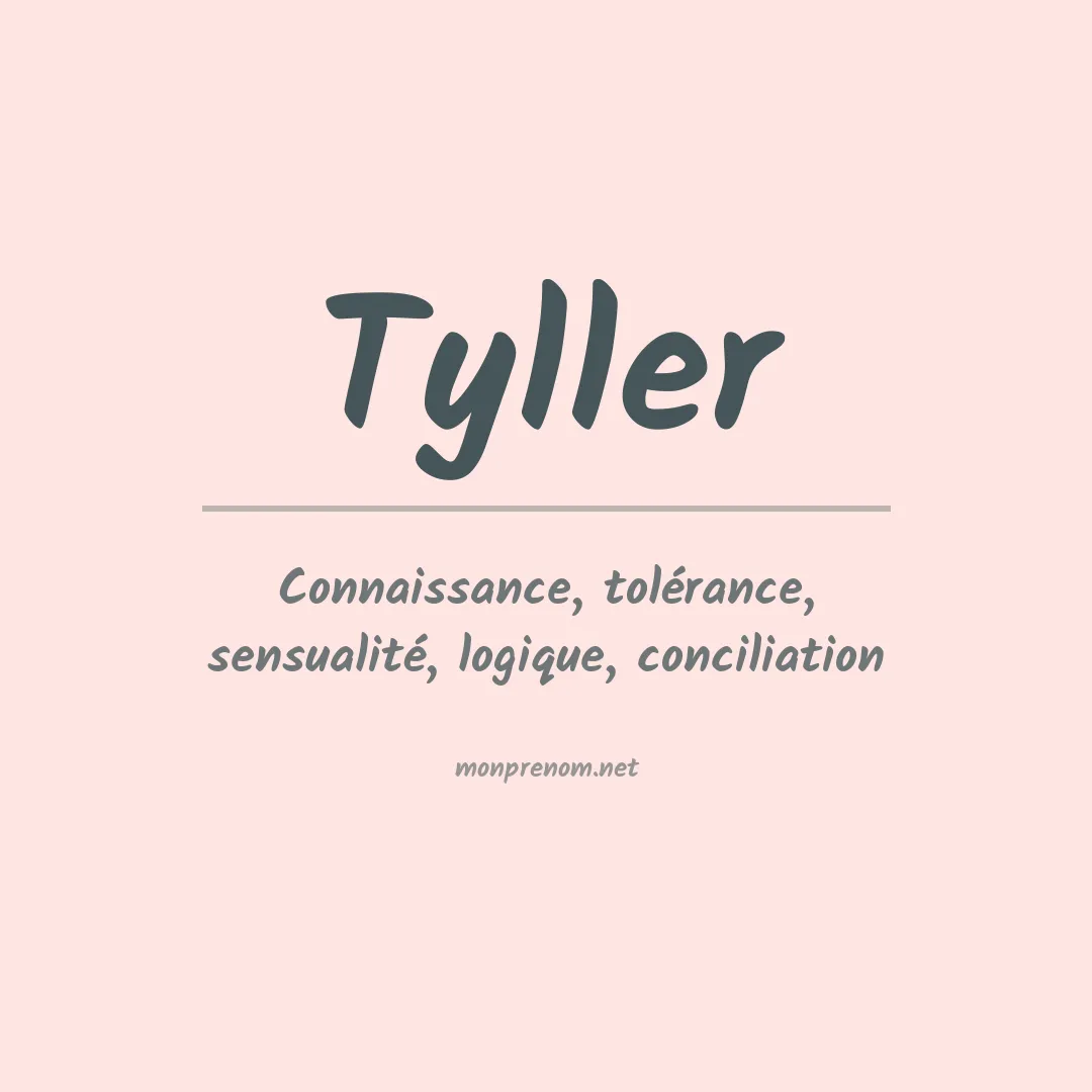 Signification du prénom Tyller