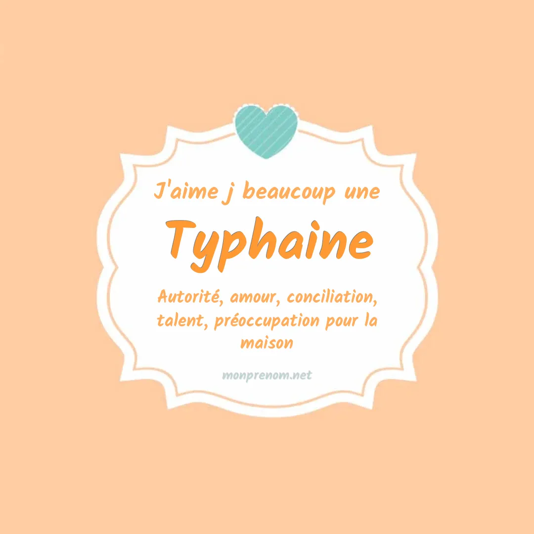J'aime beaucoup Typhaine