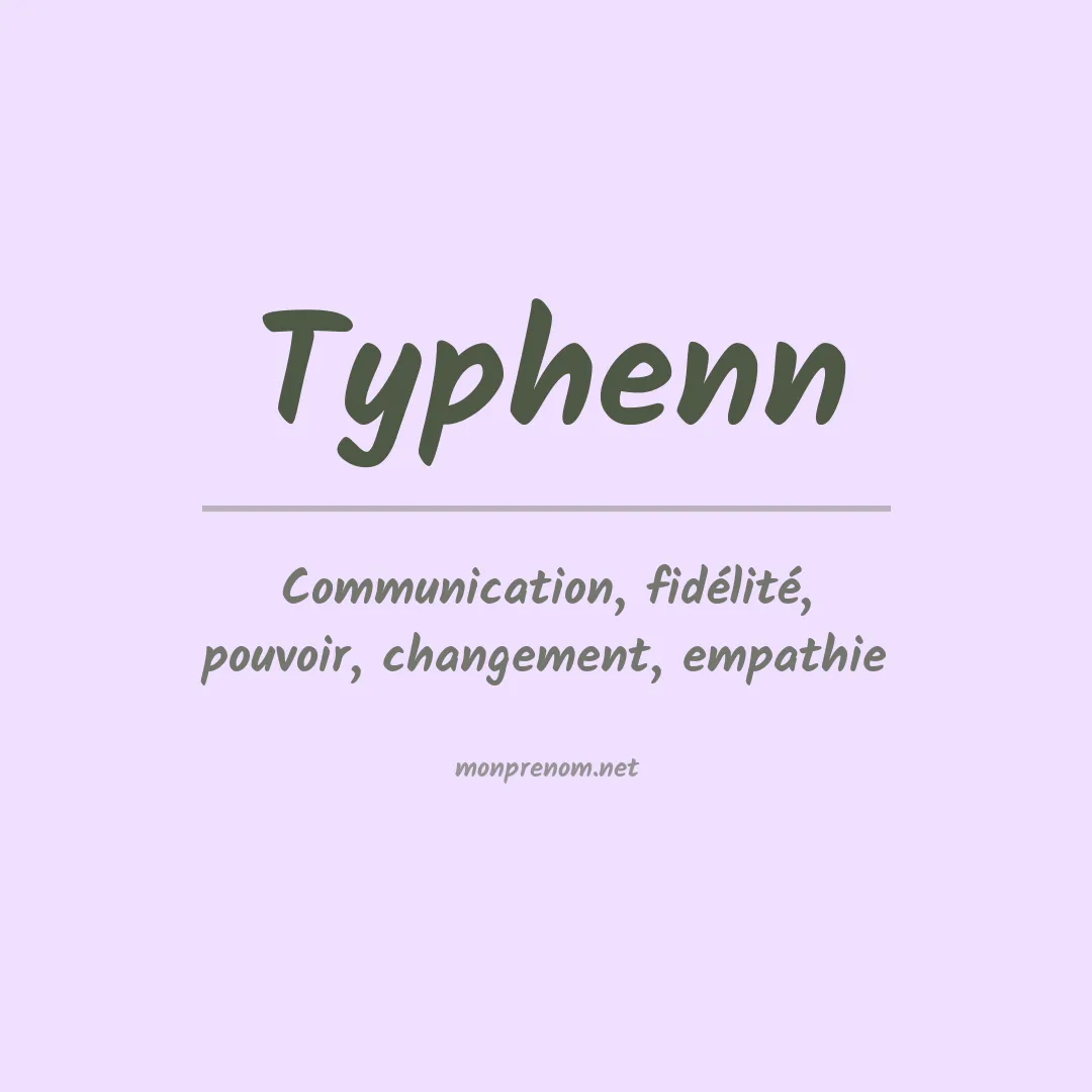 Signification du prénom Typhenn