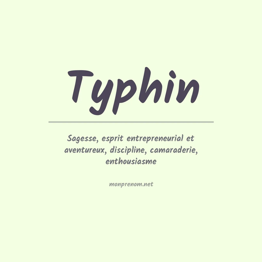 Signification du prénom Typhin