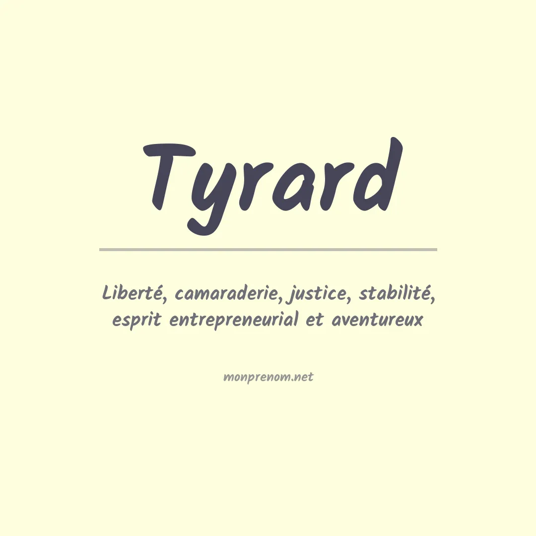 Signification du prénom Tyrard