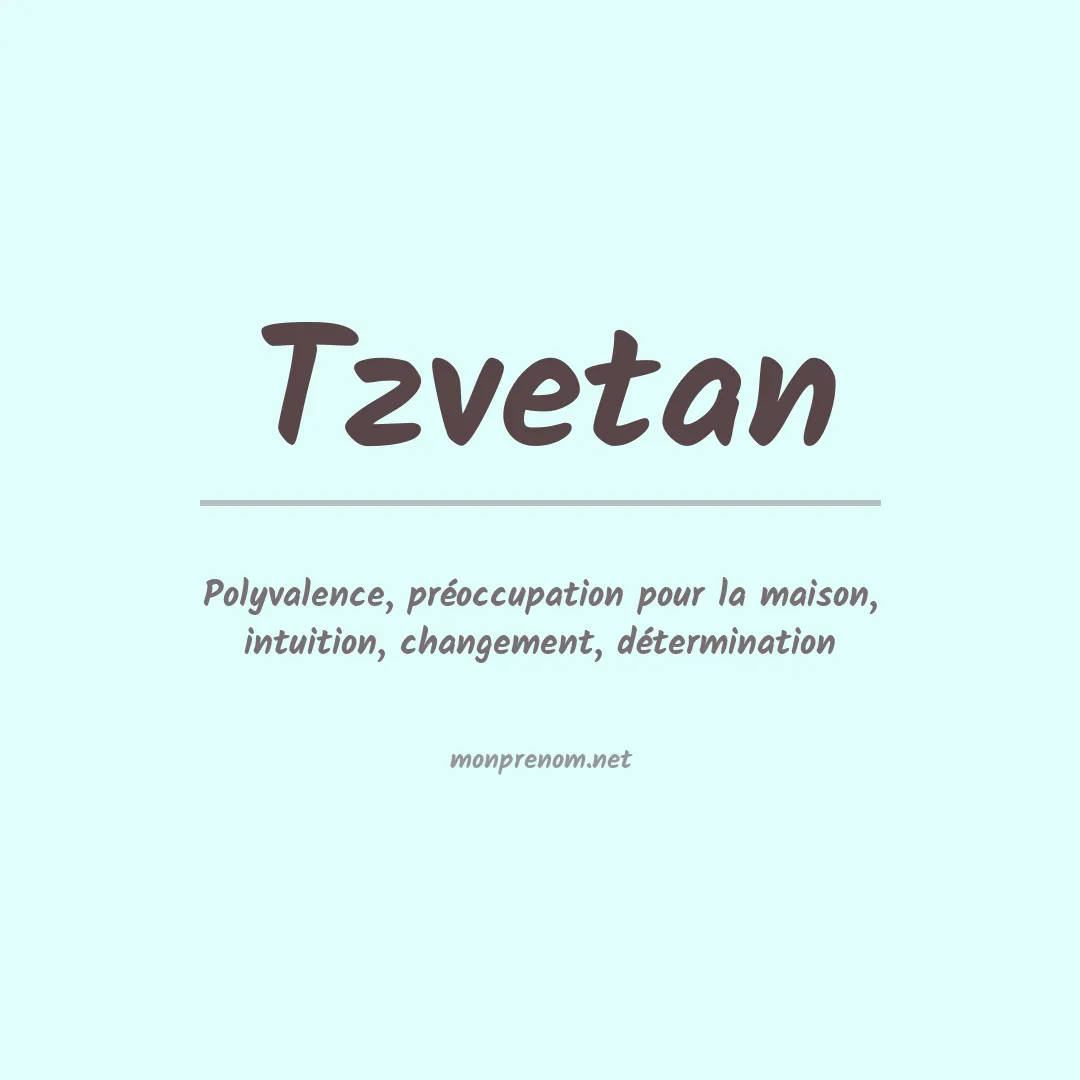 Signification du prénom Tzvetan