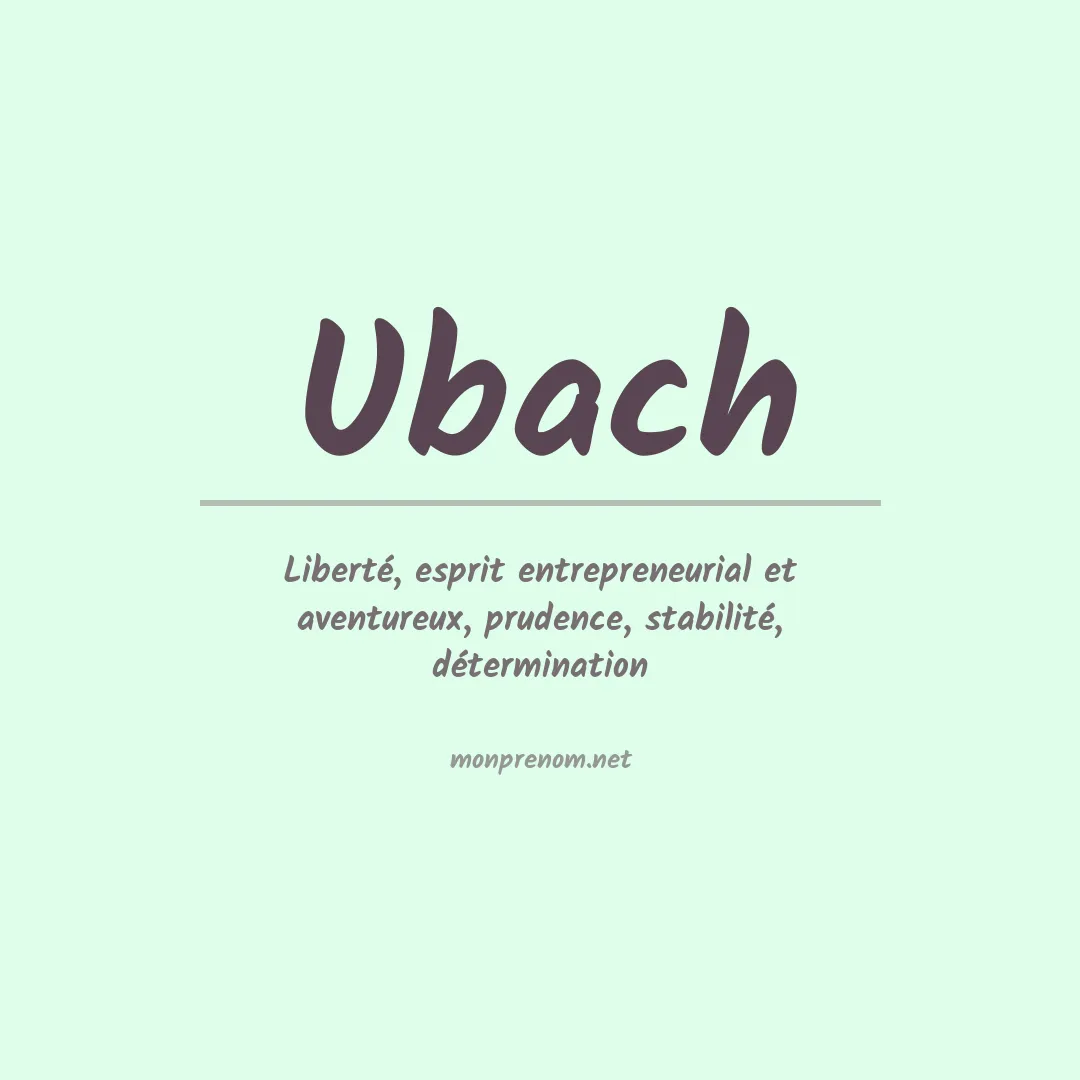 Signification du prénom Ubach