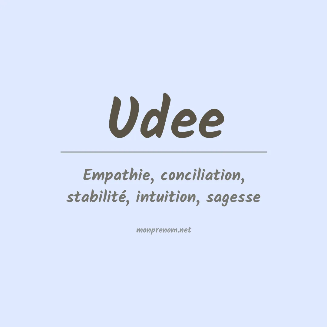 Signification du prénom Udee