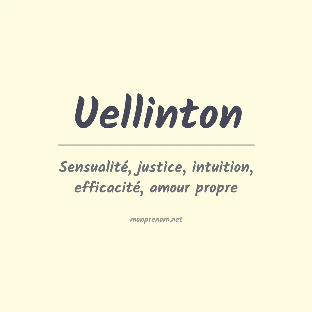 Signification du prénom Uellinton