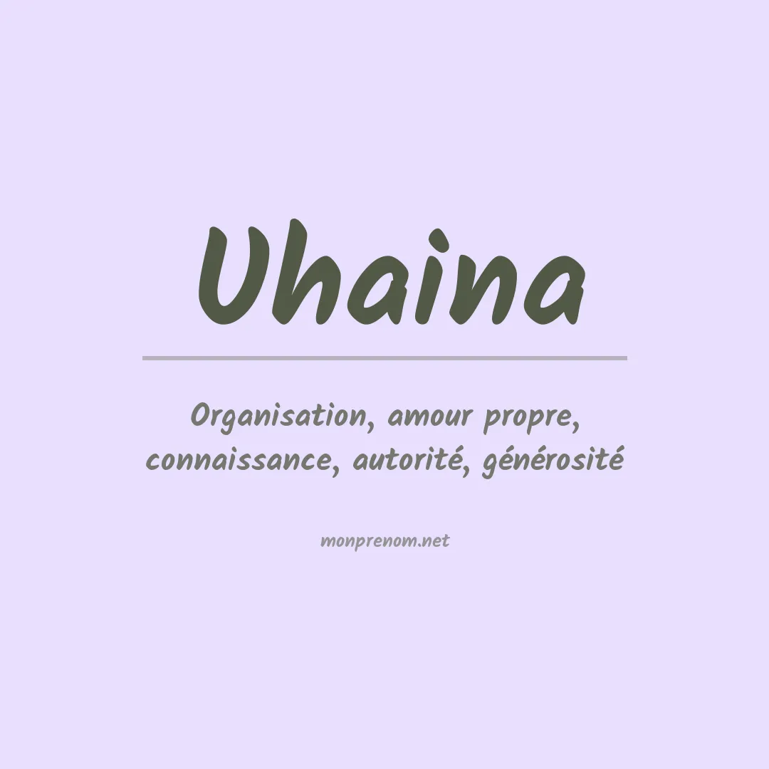 Signification du prénom Uhaina