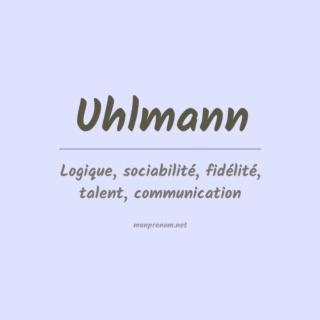Signification du prénom Uhlmann