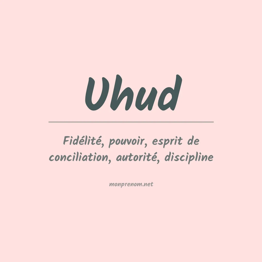 Signification du prénom Uhud
