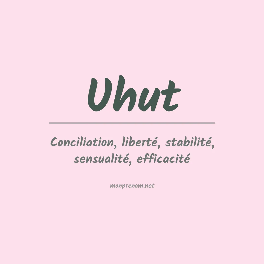 Signification du prénom Uhut