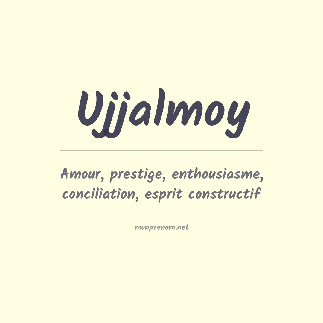 Signification du prénom Ujjalmoy