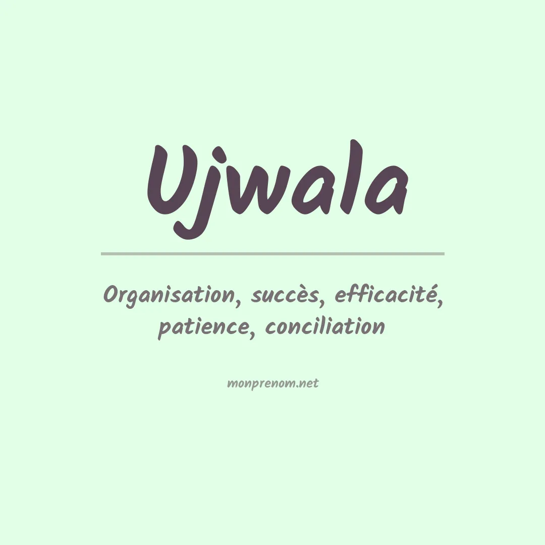 Signification du prénom Ujwala