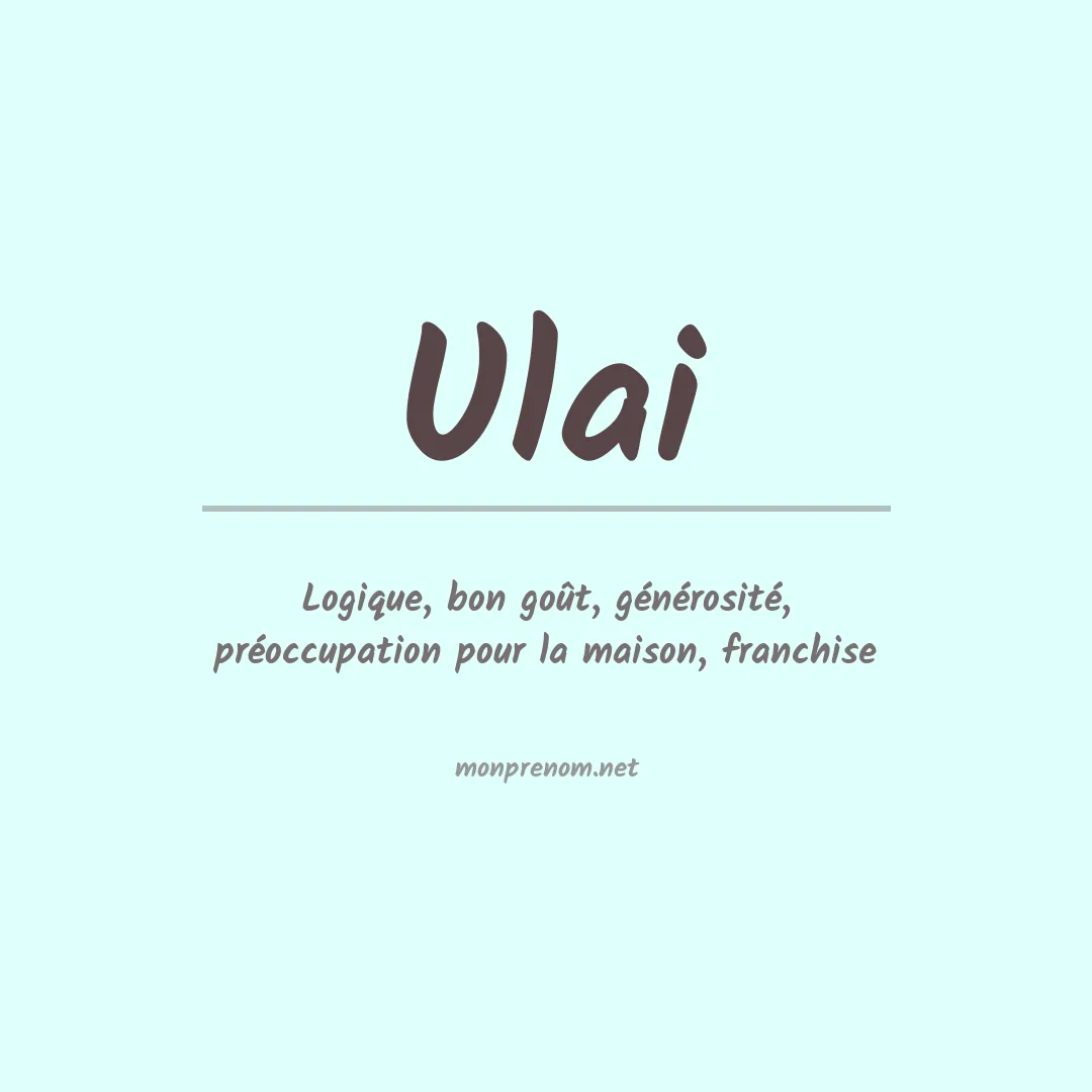 Signification du prénom Ulai