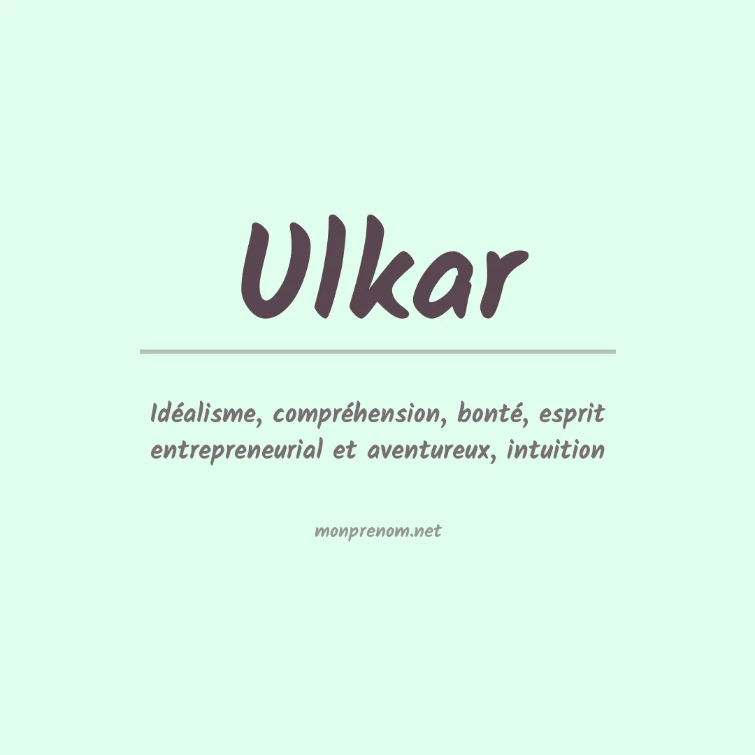 Signification du prénom Ulkar