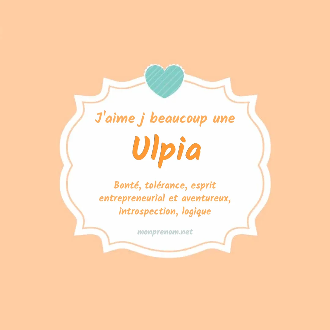 J'aime beaucoup Ulpia