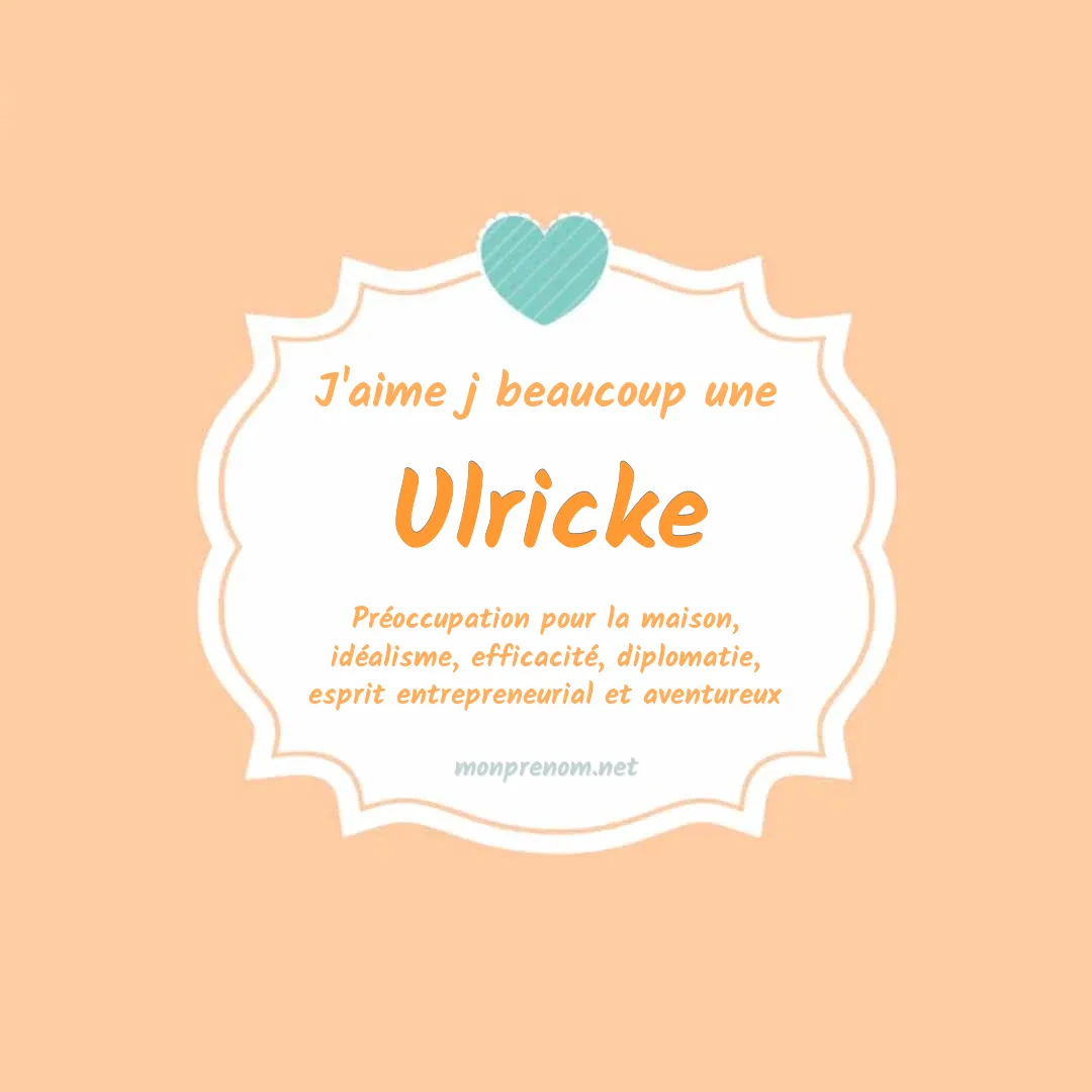 J'aime beaucoup Ulricke
