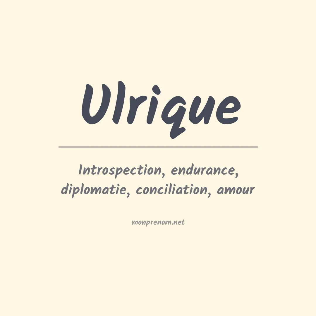 Signification du prénom Ulrique