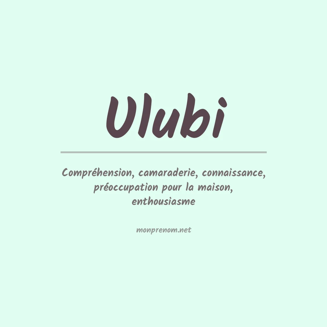 Signification du prénom Ulubi