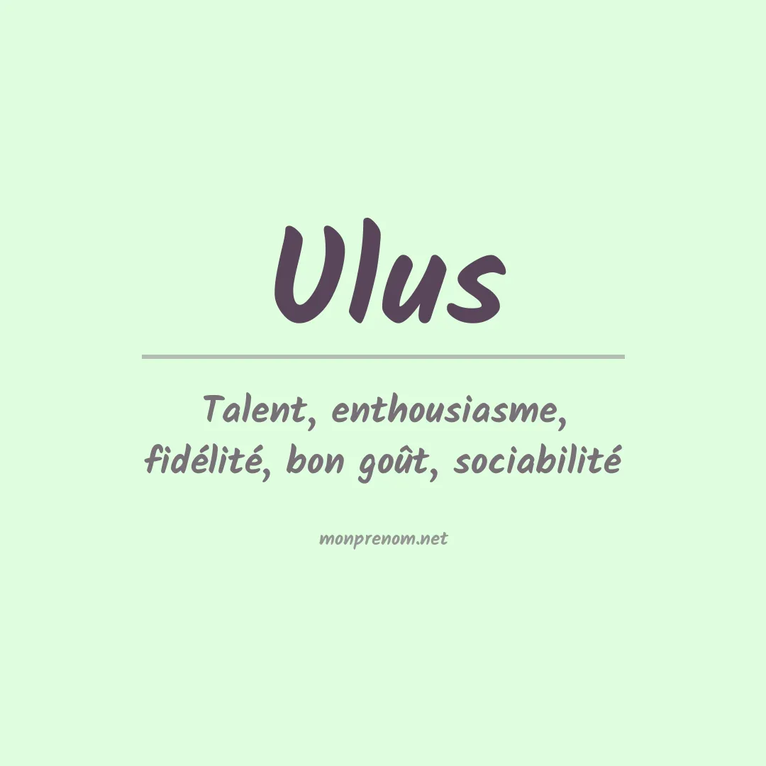 Signification du prénom Ulus