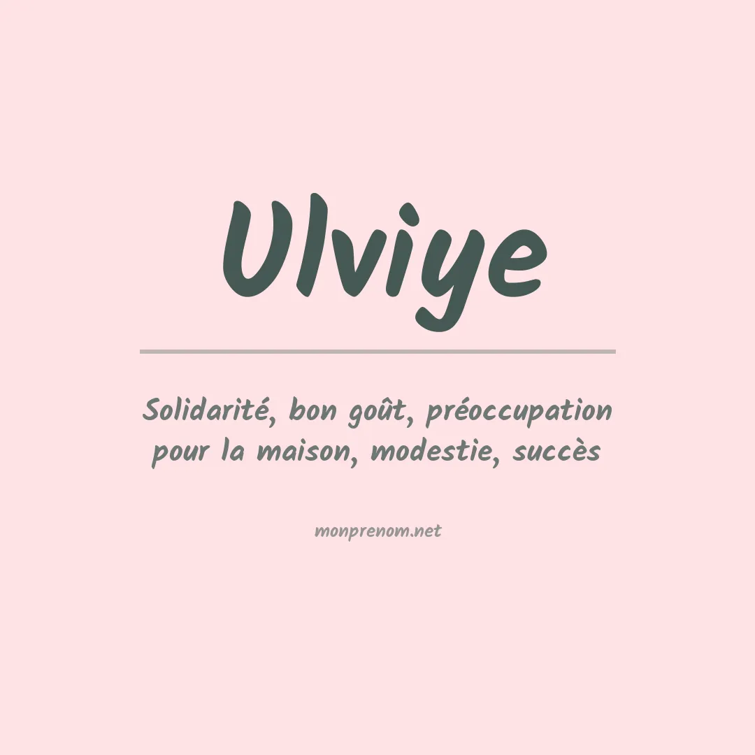 Signification du prénom Ulviye