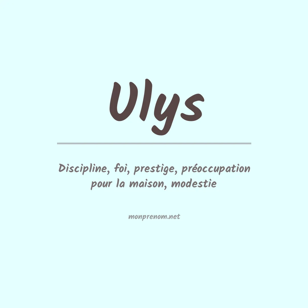 Signification du prénom Ulys