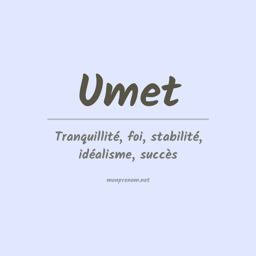 Signification du prénom Umet
