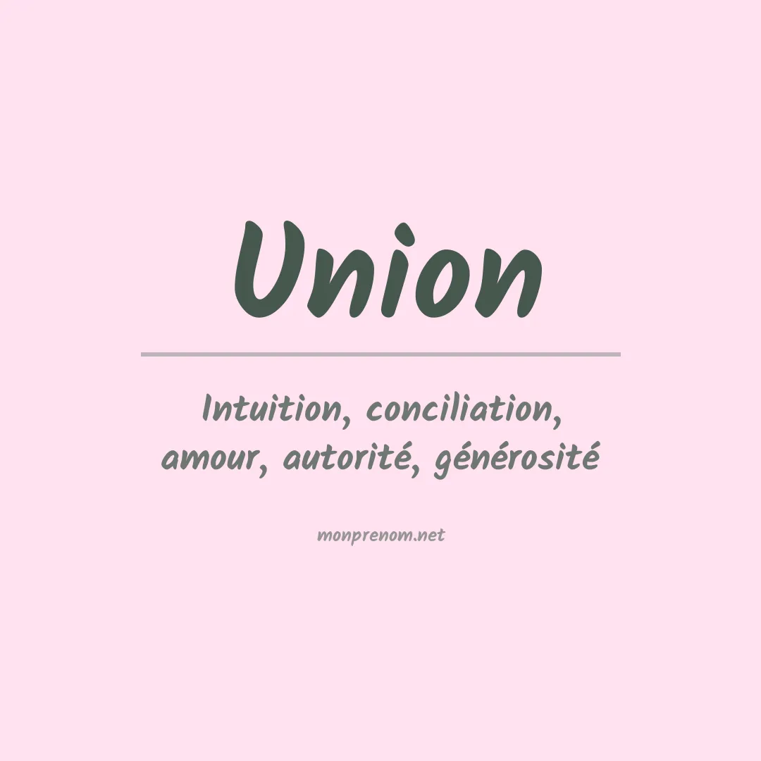 Signification du prénom Union