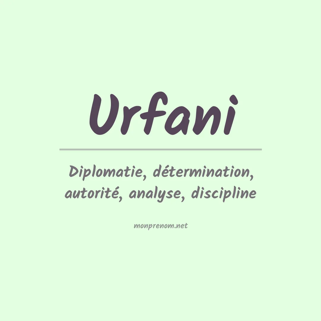 Signification du prénom Urfani