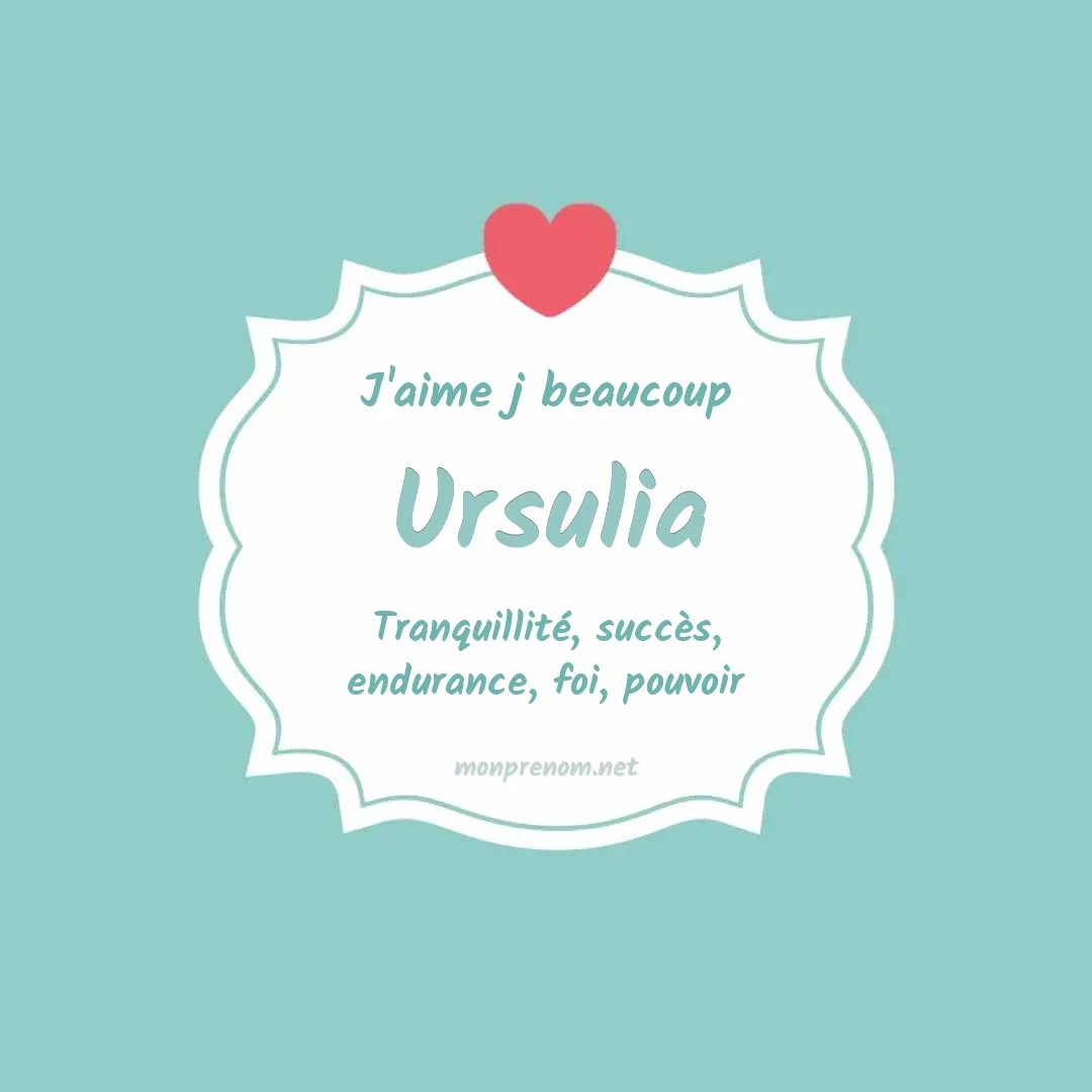 J'aime beaucoup Ursulia