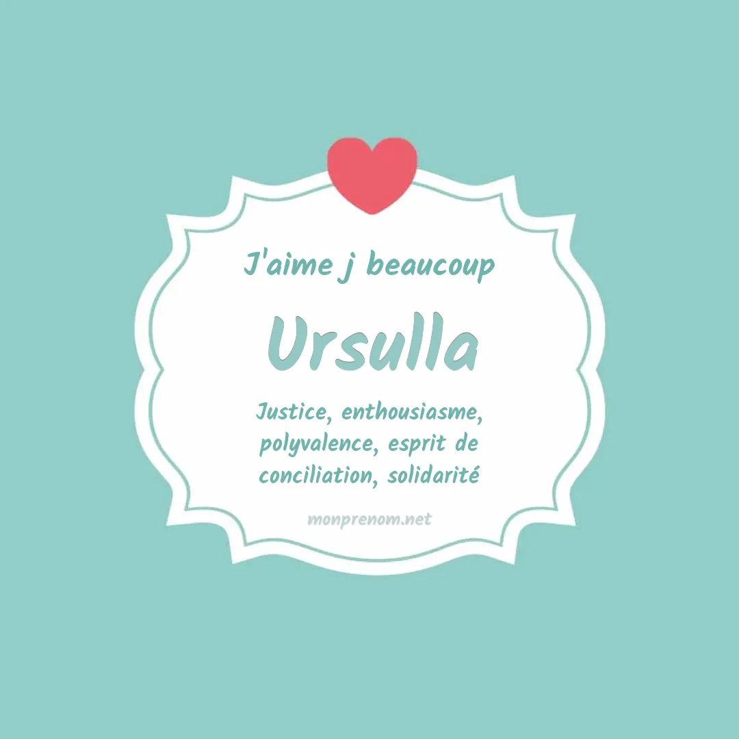 J'aime beaucoup Ursulla