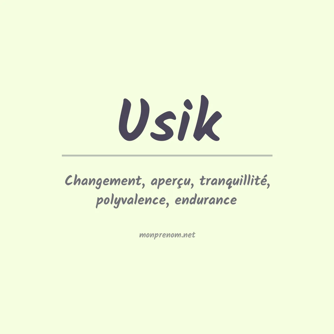Signification du prénom Usik