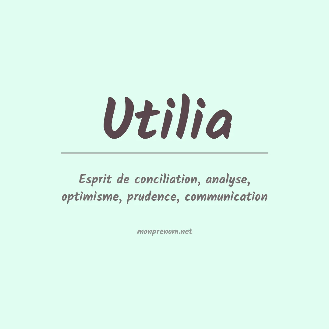 Signification du prénom Utilia