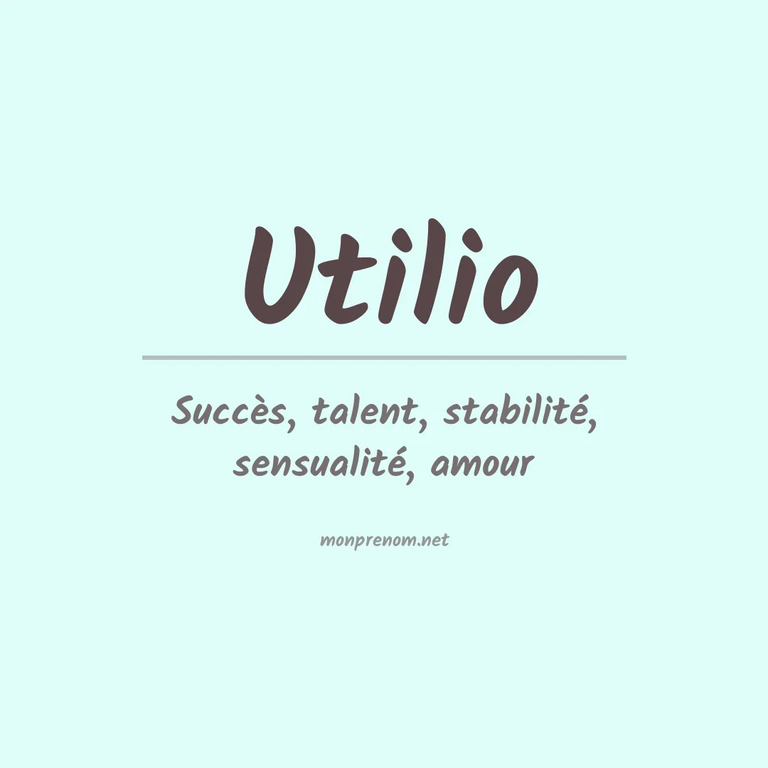 Signification du prénom Utilio