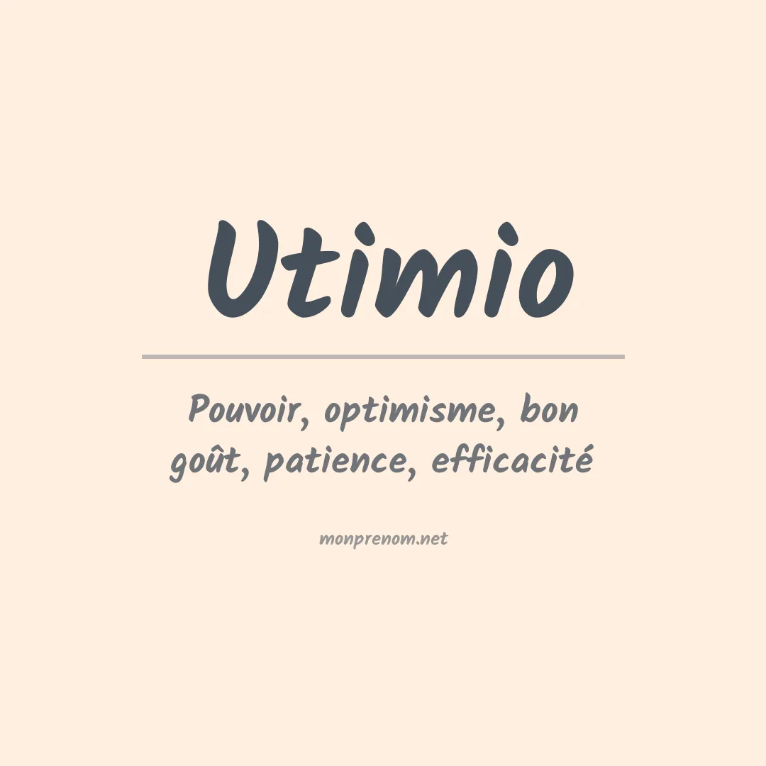 Signification du prénom Utimio