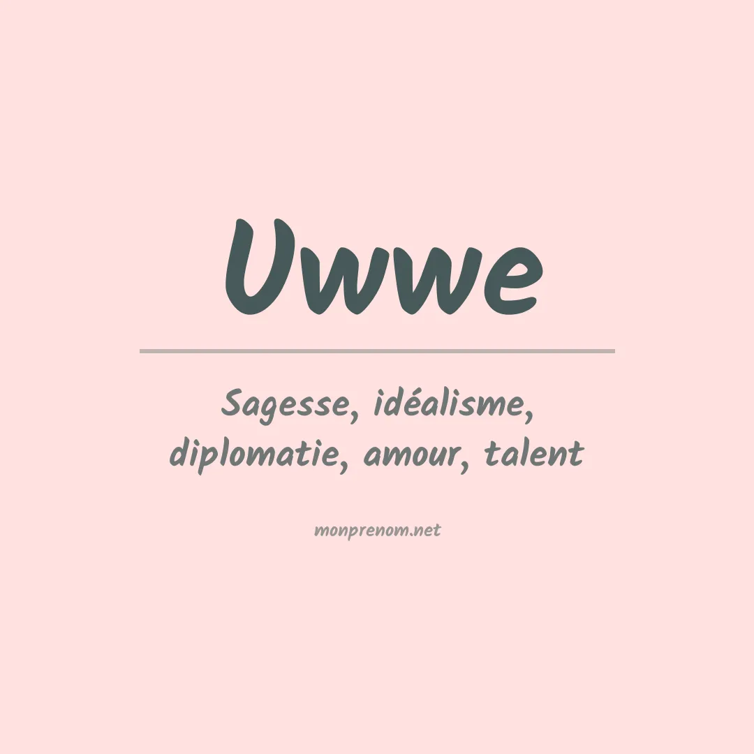 Signification du prénom Uwwe