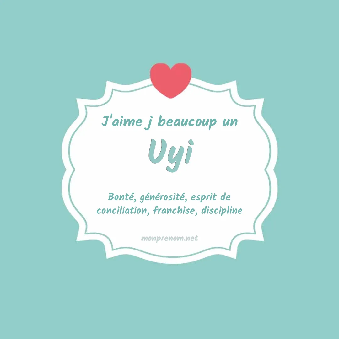 J'aime beaucoup Uyi