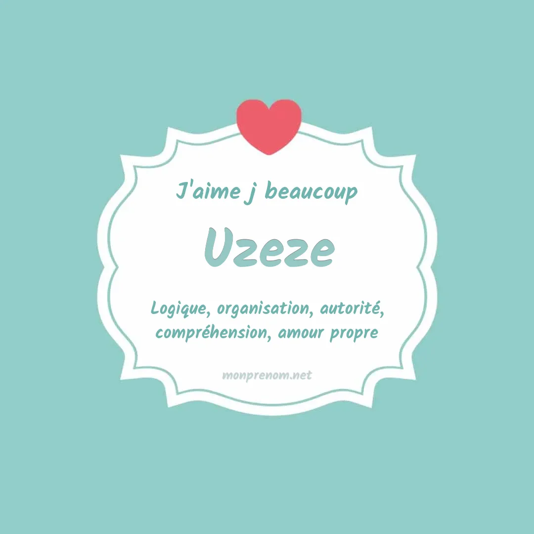 J'aime beaucoup Uzeze