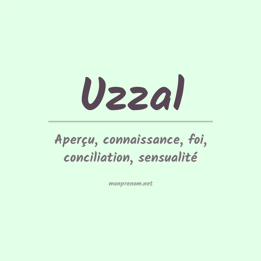 Signification du prénom Uzzal