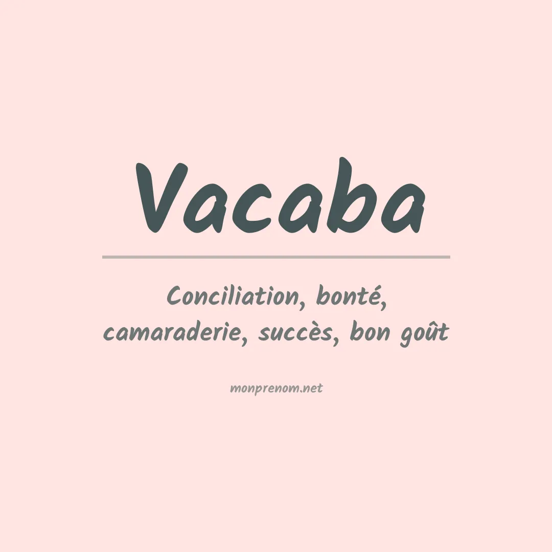 Signification du prénom Vacaba