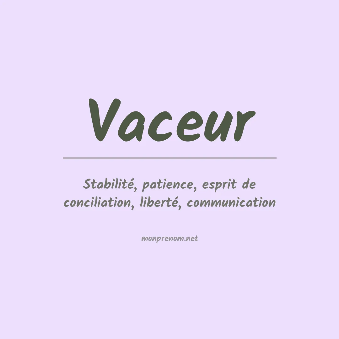 Signification du prénom Vaceur
