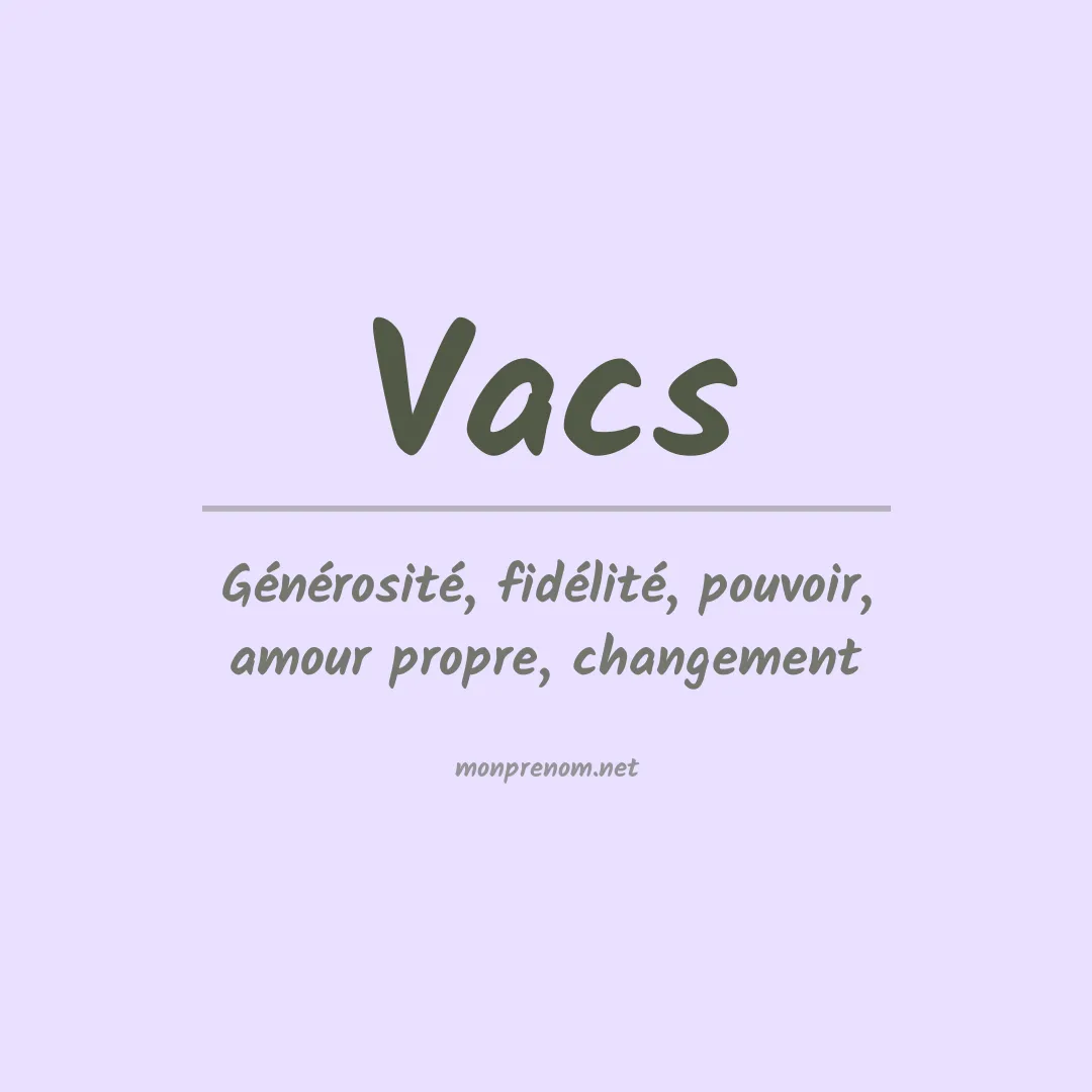 Signification du prénom Vacs
