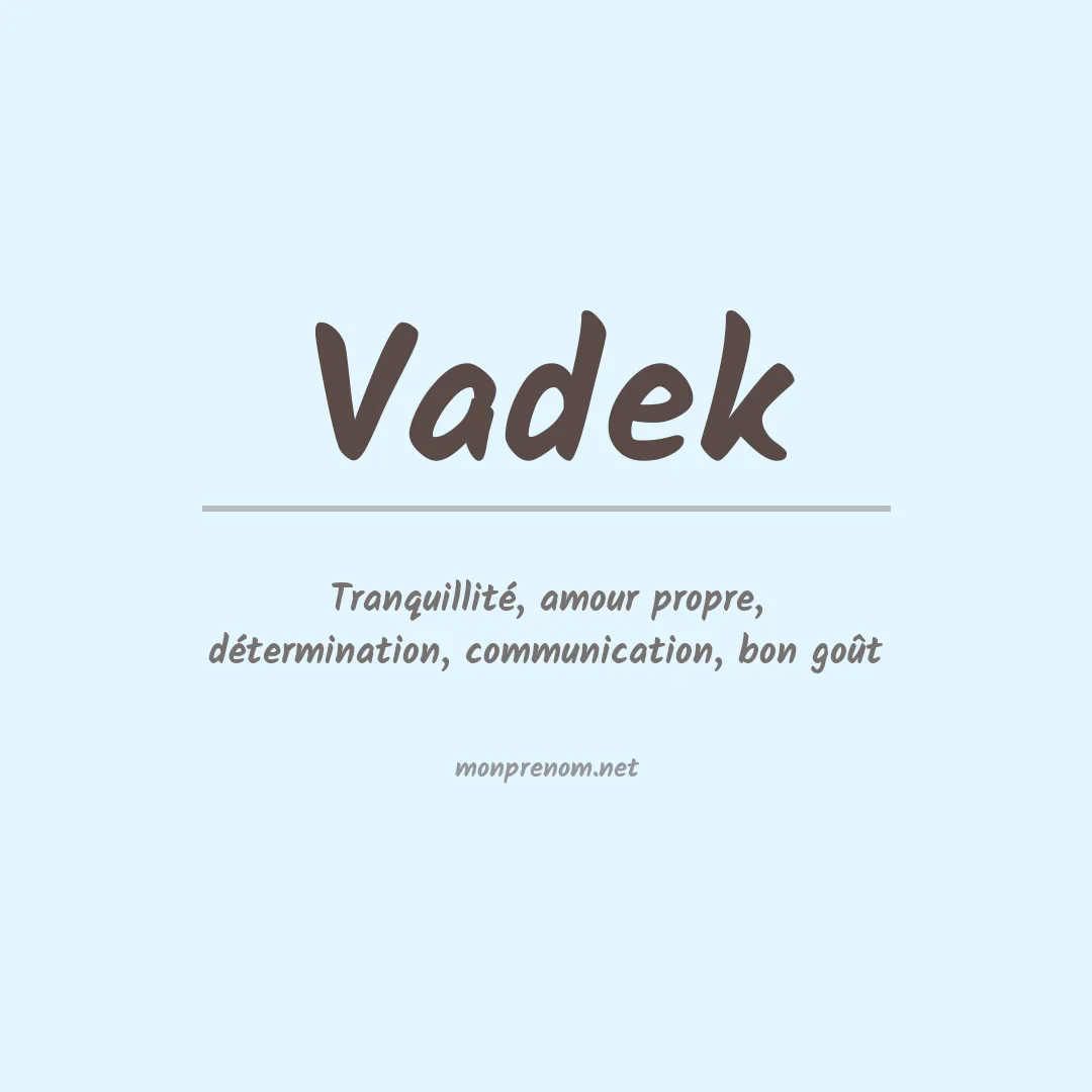 Signification du prénom Vadek