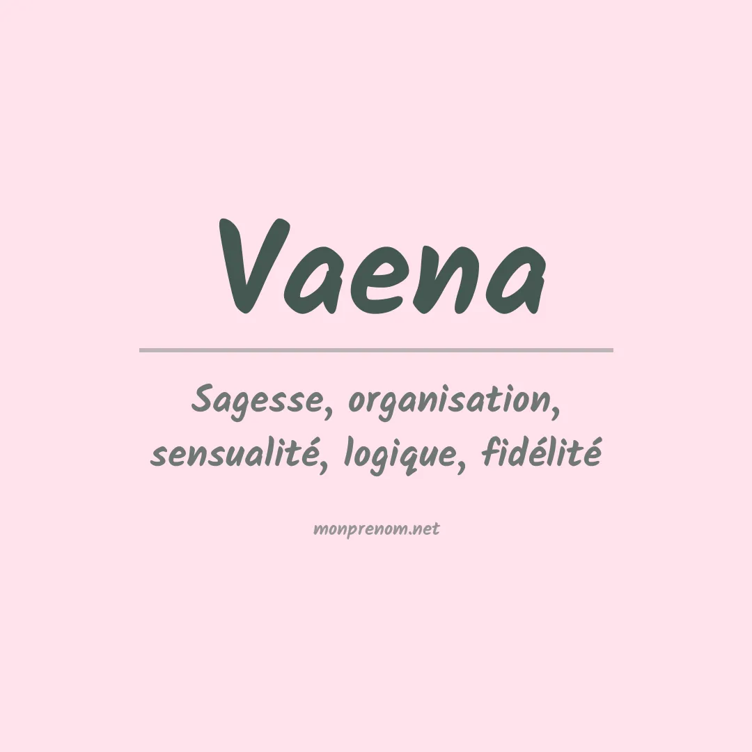 Signification du prénom Vaena